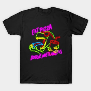 Eat Pizza, Dodge Meteorites T-Shirt